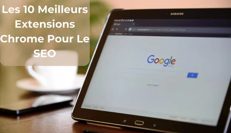 Lire la suite à propos de l’article Les Extensions Chrome Incontournables pour le SEO